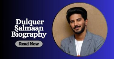 Dulquer Salmaan Biography