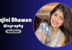 Anjini Dhawan Biography