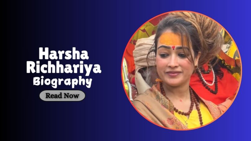 Harsha Richhariya Biography