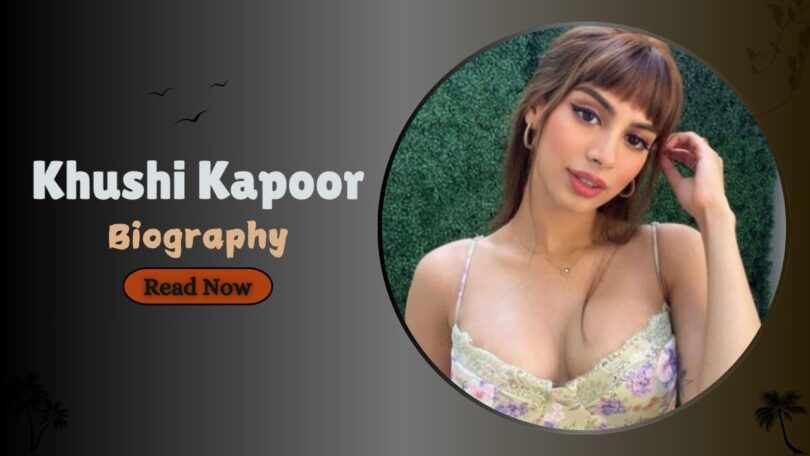Khushi Kapoor