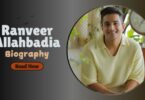 Ranveer Allahbadia Biography